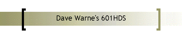 Dave Warne's 601HDS